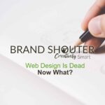 Web design is dead. Now what?