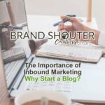 The importance of inbound marketing: why start a blog?