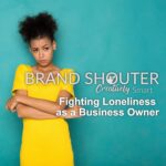 Fighting loneliness as a business owner