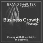 Coping with uncertainty in business