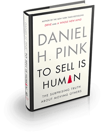 To sell is human daniel pink