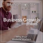 Why your website matters