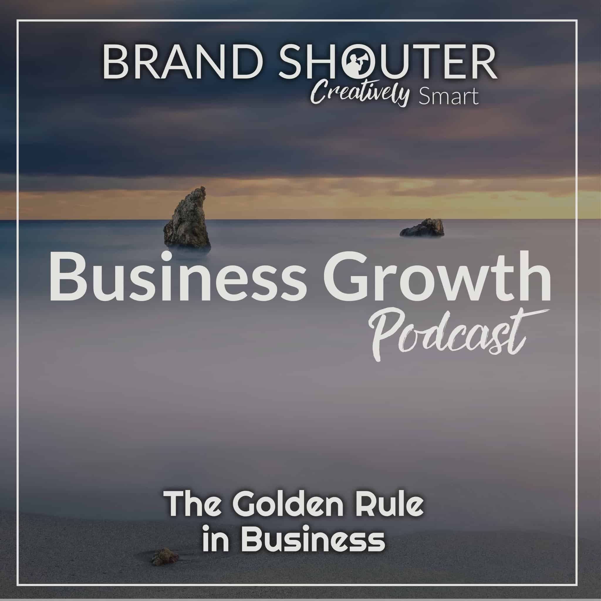 The Golden Rule in Business - Podcast Art